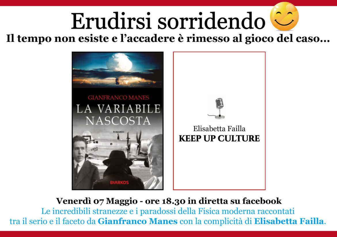 Erudirsi sorridendo – Il tempo non esiste e l’accadere è rimesso al gioco del caso…